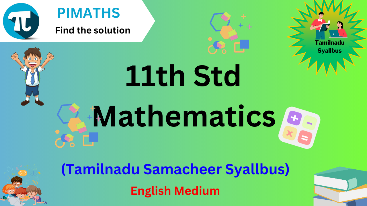 11th Std Mathematics (Tamilnadu Samacheer Syallbus) – FREE DEMO COURSE